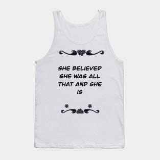 Inspirational motivational affirmation - She believed she was all that and she is girl boss Tank Top